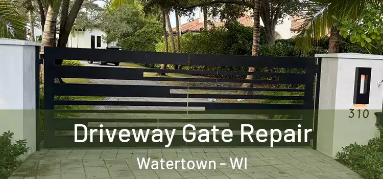 Driveway Gate Repair Watertown - WI
