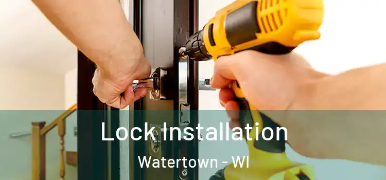 Lock Installation Watertown - WI