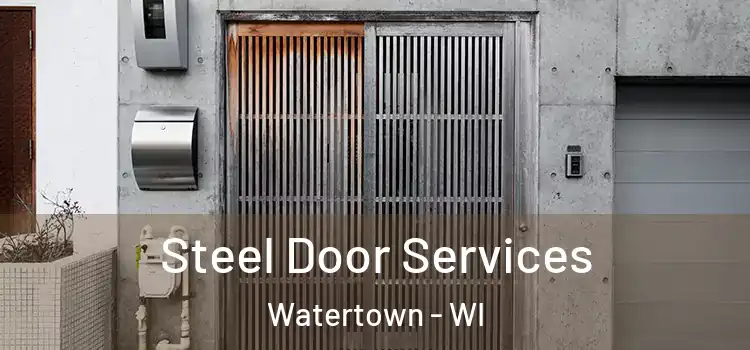 Steel Door Services Watertown - WI